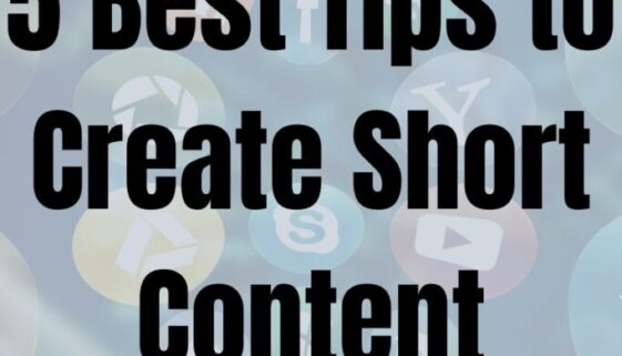 5 Best Tips to Create Short Content